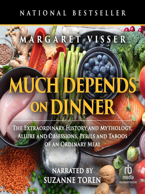 Title details for Much Depends on Dinner by Margaret Visser - Available